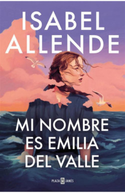 Cubierta de «Mi nombre es Emilia del Valle»